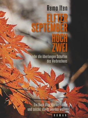 cover image of Elfter September hoch Zwei oder die überlangen Schatten des Verbrechens